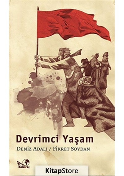 Devrimci Yaşam - Fikret Soydan -  Deniz Adalı - Kaldıraç Yayınevi