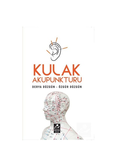 Kulak Akupunkturu - Derya Düzgün - Mercan Kitap