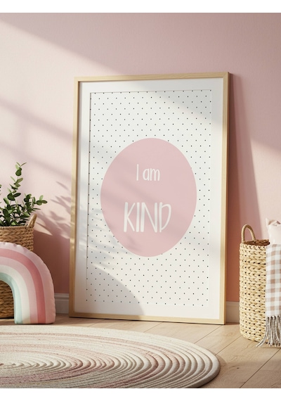 I Am Kind Dijital Baskı Poster Pembe Çerçevesiz