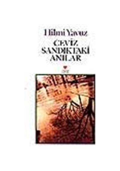 Ceviz Sandıktaki Anılar / Hilmi Yavuz