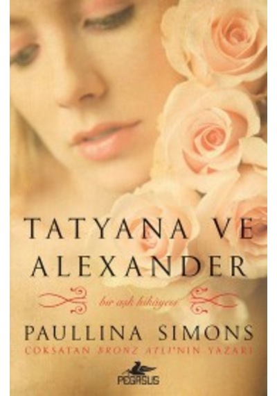 Tatyana ve Alexander-Bronz Atlı 2 - Paullina Simons - Pegasus