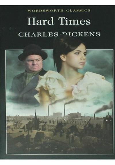Hard Times Wordsworth Classics - Wordsworth Classics