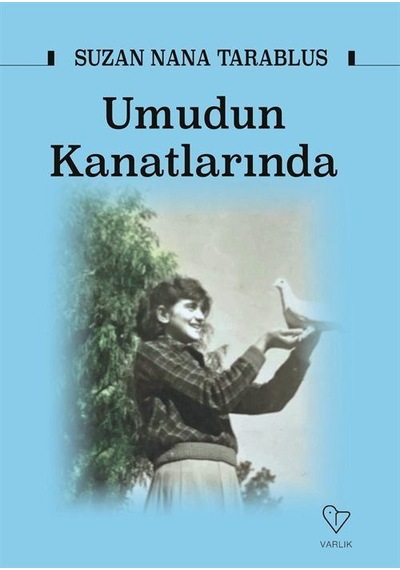 Umudun Kanatlarında / Suzan Nana Tarablus