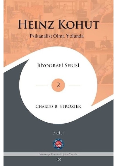 Heinz Konut - Psikanalist Olma Yolunda 2 Cilt Takım - Charles B. Strozier - Psikoterapi Enstitüsü