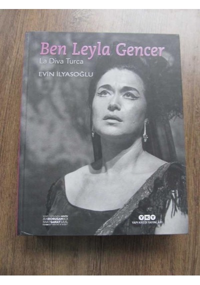 Ben Leyla Gencer / La Diva Turca