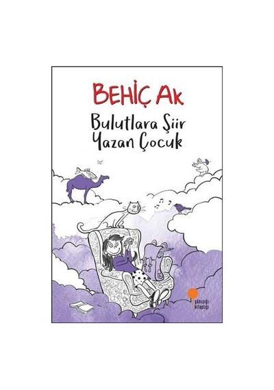Bulutlara Şiir Yazan Çocuk- Günışığı Kitaplığı