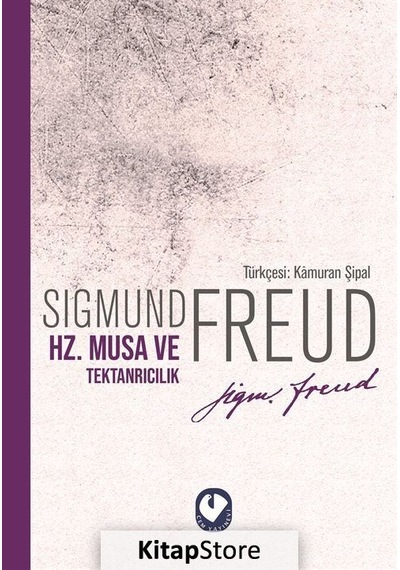 Hz.Musa ve Tektanrıcılık - Sigmund Freud - Cem Yayınevi
