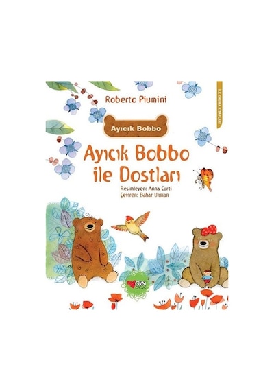 Ayıcık Bobo ile Dostları - Roberto Piumini - Can Çocuk Yayınları