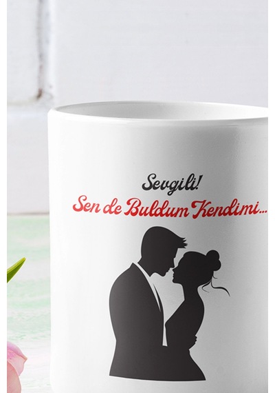 Sevgili Sen De Buldum Kendimi Baskılı Sevgililer Gününe Özel Sevgiliye Hediye Kupa Bardak Beyaz