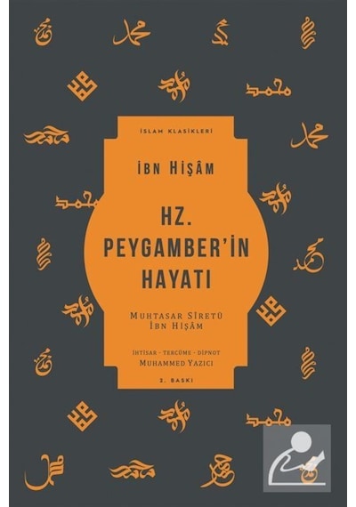 Hz. Peygamber'in Hayatı / Siret-i İbn-i Hişam 9786257303699