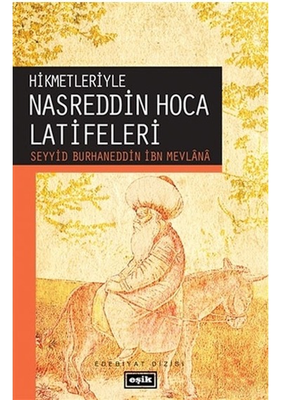 Hikmetleriyle Nasreddin Hoca Latifeleri - Ali Sözer - Eşik Yayınları