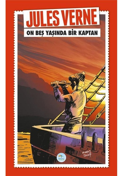 On Beş Yaşında Bir Kaptan-Jules Verne Serisi - Jules Verne - Mavi Çatı Yayınları