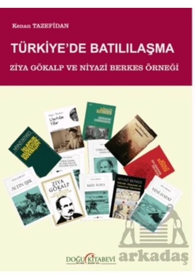 Türkiye'de Batılılaşma/ Ziya Gökalp Ve Niyazi Berkes Örneği Doğu Kitabevi Ciltli