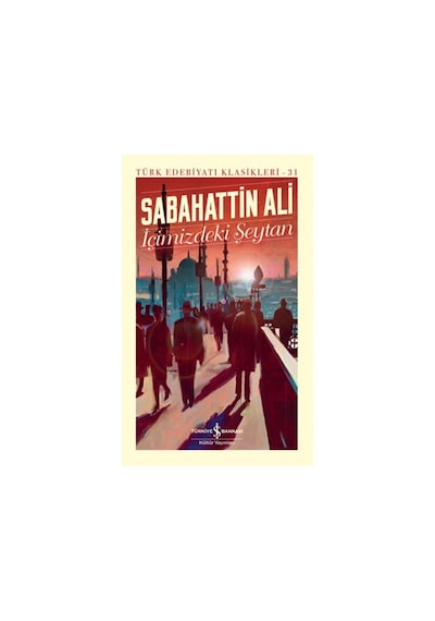 Içimizdeki Şeytan - Türk Edebiyatı Klasikleri (Ciltli)