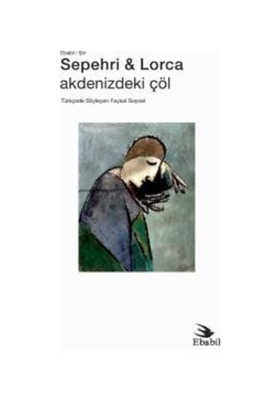 Sepehri - Lorca: Akdenizdeki Çöl / Faysal Soysal
