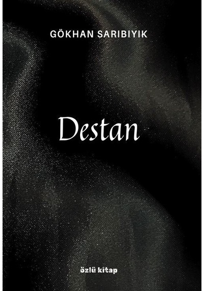 Destan / Gökhan Sarıbıyık