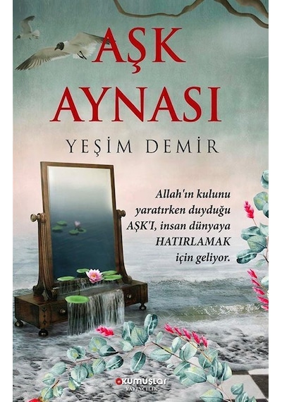 Aşk Aynası - Yeşim Demir - Okumuşlar Yayıncılık