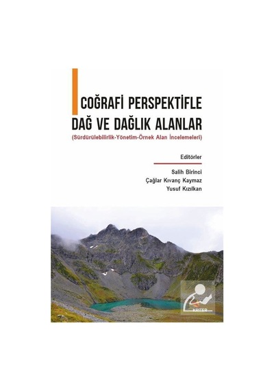Coğrafi Perspektifle Dağ ve Dağlık Alanlar - Sürdürülebilirlik - Yönetim - Örnek Alan İncelemeleri- Kriter
