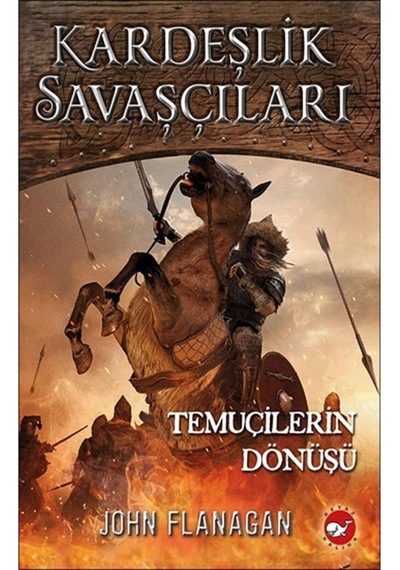 Beyaz Balina Yayınları Kardeşlik Savaşçıları 8-Temuçilerin Dönüş