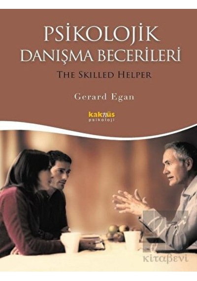 Psikolojik Danışma Becerileri - Gerard Egan - Kaknüs Yayınları