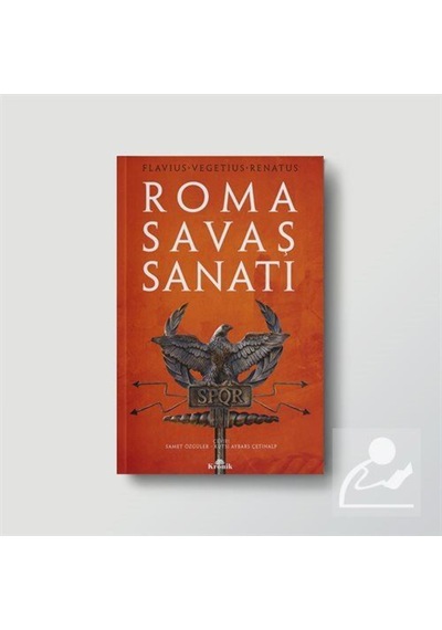 Roma Savaş Sanatı / Flavius Vegetius Renatus 9786057635228