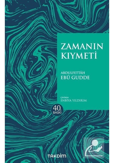 Zamanın Kıymeti-Pratik Baskı - Abdulfettah Ebu Gudde - Takdim