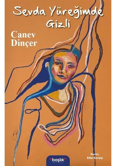 Sevda Yüreğimde Gizli / Canev Dinçer