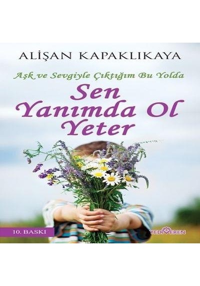 Sen Yanımda Ol Yeter Alişan Kapaklıkaya Yediveren Yayınları