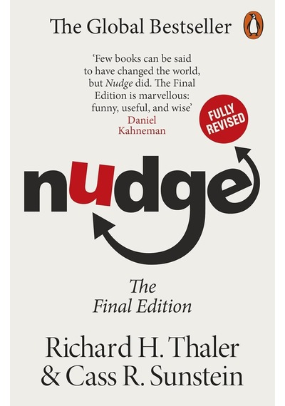 Nudge: Improving Decisions About Health, Wealth And Happiness
