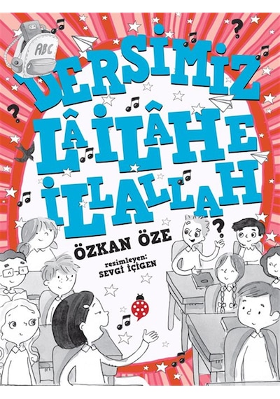 Dersimiz La İlahe İllallah / Özkan Öze