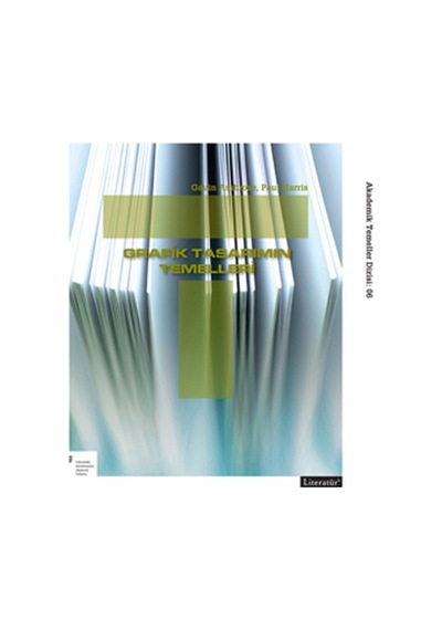 Grafik Tasarımın Temelleri - Paul Harris -  Gavin Ambrose - Literatür Yayıncılık