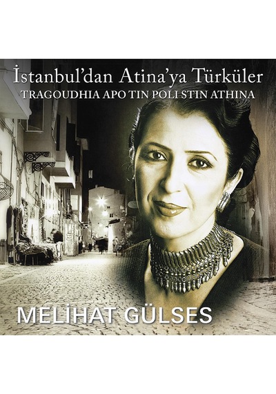 Melihat Gülses - İstanbul'dan Atinaya Türküler Plak