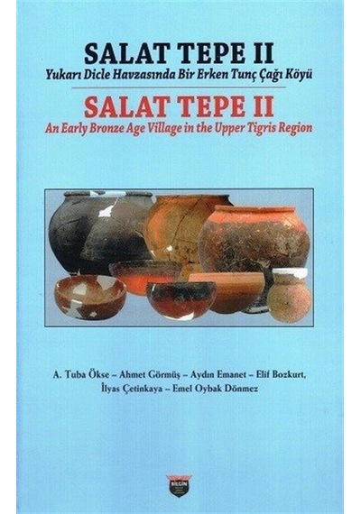 Salat Tepe Iı Yukarı Dicle Havzasında Bir Erken Tunç Çağı Köyü...