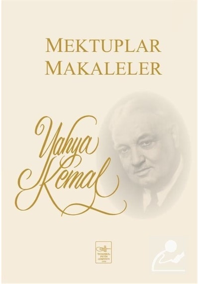 Mektuplar Makaleler - Yahya Kemal Beyatlı - İstanbul Fetih Cemiyeti