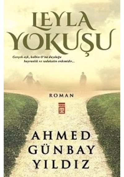 Leyla Yokuşu - Ahmed Günbay Yıldız -  Timaş Yayınları