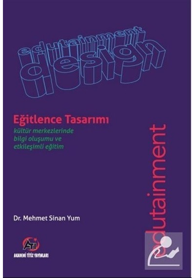 Eğitlence Tasarımı / Kültür Merkezlerinde Bilgi Olusumu ve Etk...