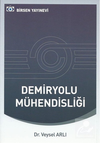 Demiryolu Mühendisliği / Dr. Veysel Arlı