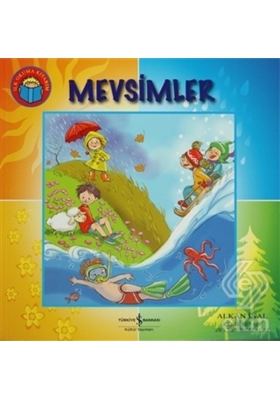 Mevsimler - İlk Okuma Kitaplarım - Alkan İnal - İş Bankası Kültür Yayınları