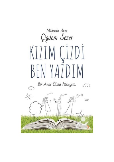 Kızım Çizdi Ben Yazdım - Çiğdem Sezer - Cinius
