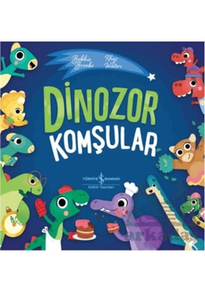 Dinozorlar Komşular Ciltli İş Bankası Kültür Yayınları