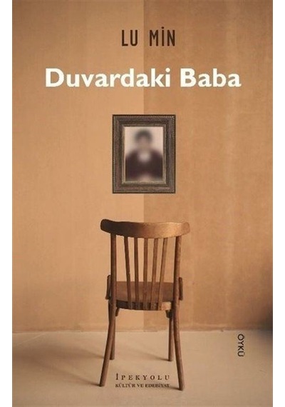 Duvardaki Baba - Lu Min - İpekyolu Kültür ve Edebiyat