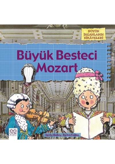 Büyük Besteci Mozart - Gerry Bailey - 1001 Çiçek