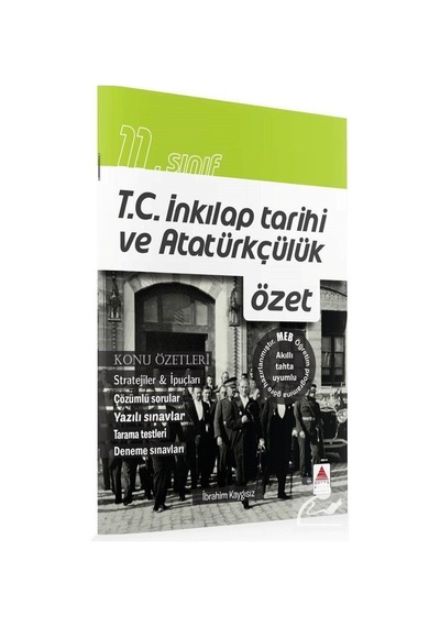 11. Sınıf T.C. İnkılap Tarihi ve Atatürkçülük Özet  -  İbrahim Kaygısız  -  Delta Kültür