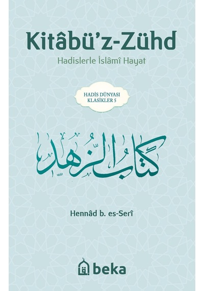 Hadislerle İslami Hayat - Kitabüz Zühd