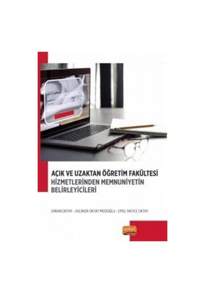 Açık ve Uzaktan Öğretim Fakültesi Hizmetlerinden Memnuniyetin Belirleyicileri  - Aslınur Oktay Modoğlu  - Nobel Bilimsel Eserler