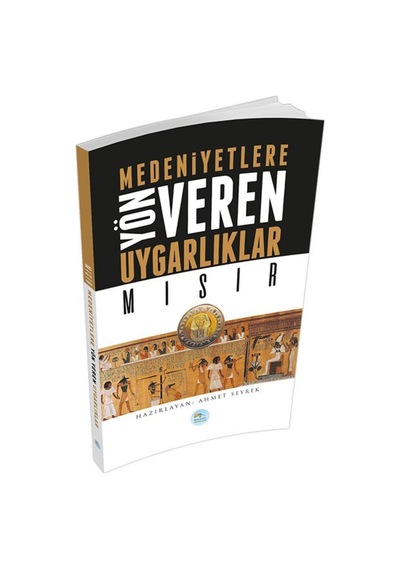 Mısır : Medeniyete Yön Veren Uygarlıklar