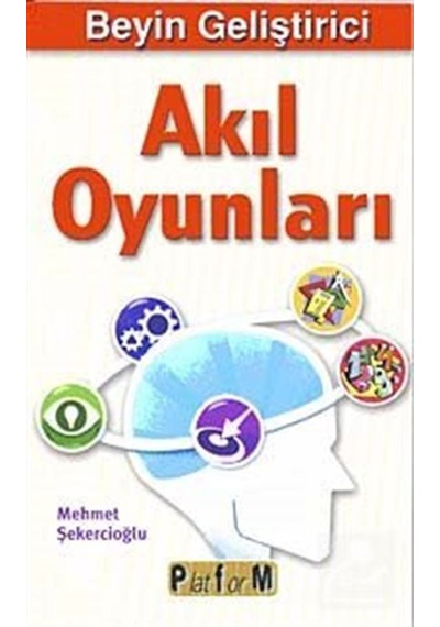 Beyin Geliştirici Akıl Oyunları - Mehmet Şekercioğlu - Platform Yayınları