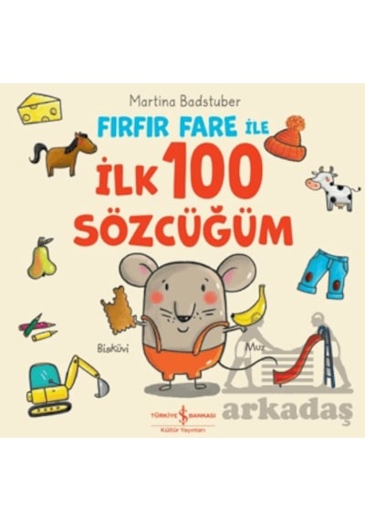 Fırfır Fare İle İlk 100 Sözcüğüm İş Bankası Kültür Yayınları