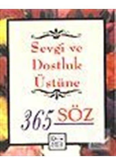 Sevgi ve Dostluk Üstüne 365 Söz - Eva Shaw - Anahtar Kitaplar