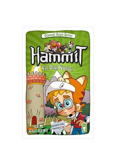 Hammit Fildişi Kulesi - Gizemli Geçit Serisi - Cem Gülbent - Timaş Çocuk